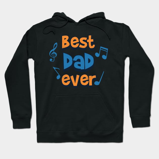 best dad ever music notes Hoodie by Pixeldsigns